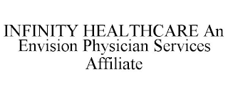 INFINITY HEALTHCARE AN ENVISION PHYSICIAN SERVICES AFFILIATE