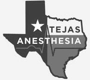 TEJAS ANESTHESIA