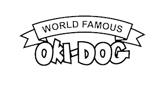 WORLD FAMOUS OKI-DOG