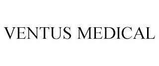 VENTUS MEDICAL