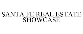 SANTA FE REAL ESTATE SHOWCASE