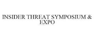 INSIDER THREAT SYMPOSIUM & EXPO