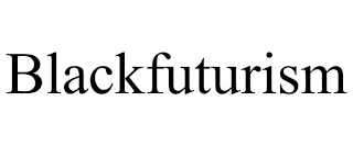 BLACKFUTURISM