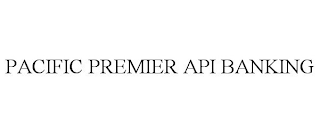 PACIFIC PREMIER API BANKING