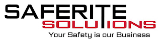 SAFERITE SOLUTIONS YOUR SAFETY IS OUR BUSINESS