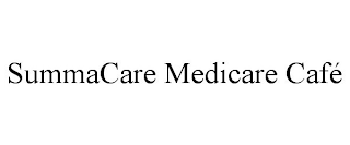 SUMMACARE MEDICARE CAFÉ