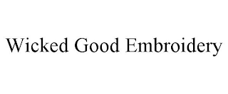WICKED GOOD EMBROIDERY