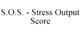 S.O.S. - STRESS OUTPUT SCORE