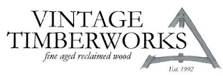 VINTAGE TIMBERWORKS FINE AGED RECLAIMEDWOOD EST. 1992