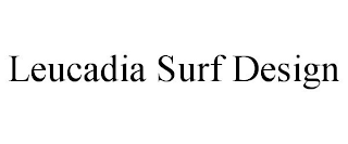 LEUCADIA SURF DESIGN