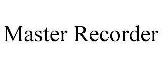 MASTER RECORDER