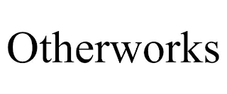 OTHERWORKS