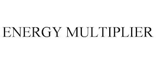 ENERGY MULTIPLIER