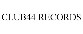 CLUB44 RECORDS