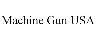 MACHINE GUN USA