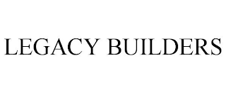 LEGACY BUILDERS