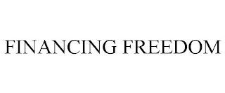 FINANCING FREEDOM