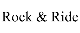 ROCK & RIDE