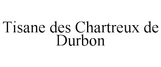 TISANE DES CHARTREUX DE DURBON