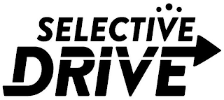 SELECTIVE DRIVE