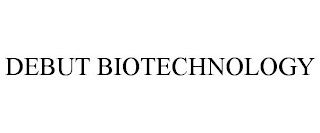 DEBUT BIOTECHNOLOGY