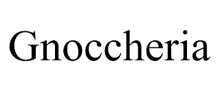 GNOCCHERIA