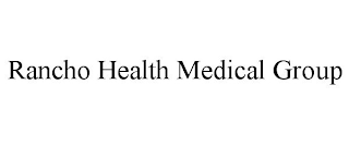 RANCHO HEALTH MEDICAL GROUP