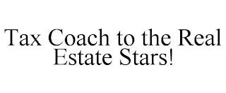 TAX COACH TO THE REAL ESTATE STARS!