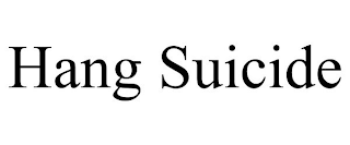 HANG SUICIDE