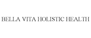 BELLA VITA HOLISTIC HEALTH