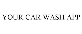 YOUR CAR WASH APP