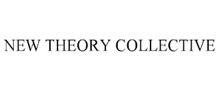 NEW THEORY COLLECTIVE