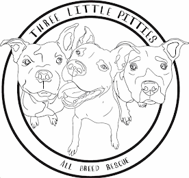 THREE LITTLE PITTIES ALL BREED RESCUE