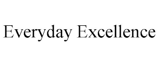 EVERYDAY EXCELLENCE