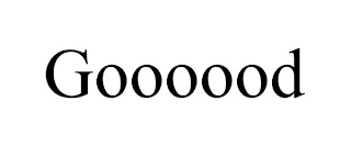 GOOOOOD