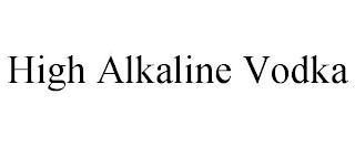 HIGH ALKALINE VODKA