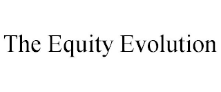 THE EQUITY EVOLUTION