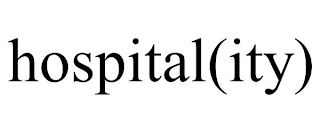 HOSPITAL(ITY)