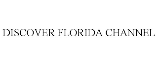 DISCOVER FLORIDA CHANNEL