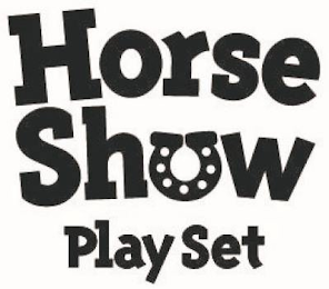 HORSE SHOW PLAY SET