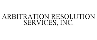 ARBITRATION RESOLUTION SERVICES, INC.