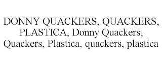 DONNY QUACKERS, QUACKERS, PLASTICA, DONNY QUACKERS, QUACKERS, PLASTICA, QUACKERS, PLASTICA