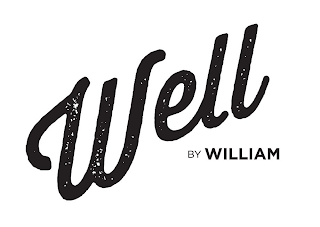 WELL BY WILLIAM