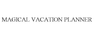 MAGICAL VACATION PLANNER