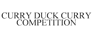 CURRY DUCK CURRY COMPETITION