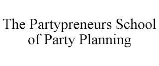 THE PARTYPRENEURS SCHOOL OF PARTY PLANNING