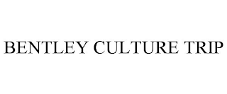 BENTLEY CULTURE TRIP