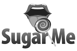 SUGAR ME