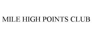 MILE HIGH POINTS CLUB