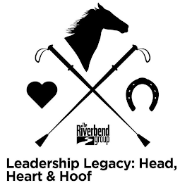 LEADERSHIP LEGACY: HEAD, HEART & HOOF THE RIVERBEND GROUP